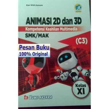 Buku Animasi 2D dan 3D SMK Kelas XI Kurikulum Revisi 2013 Multivariasi Multicolor