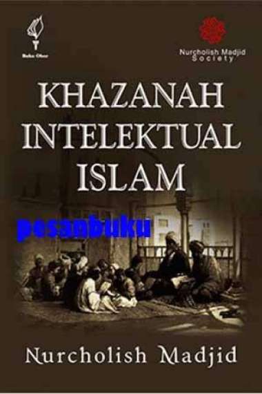 Buku Khazanah Intelektual Islam - Nurcholish Madjid Multivariasi Multicolor