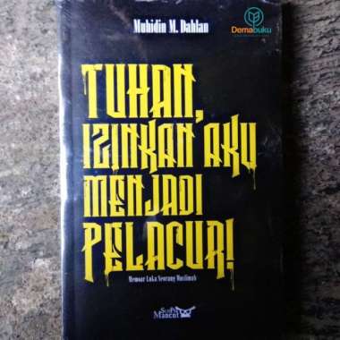 Tuhan, Izinkan Aku Jadi Pelacur! - Muhiddin M. Dahlan Multivariasi Multicolor