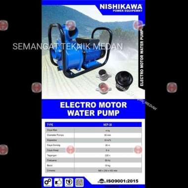 NEP30 MESIN POMPA AIR HISAP WATER PUMP LISTRIK 3" NISHIKAWA NEP 30