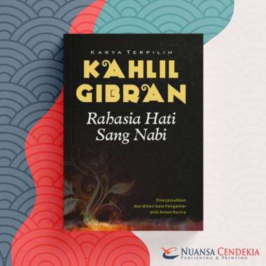 Buku Rahasia Hati Sang Nabi: Kahlil Gibran