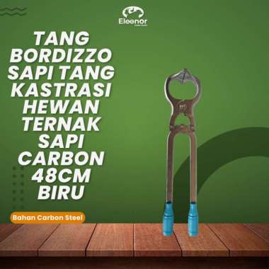 Tang Bordizzo Tang Kastrasi Hewan Ternak Sapi Carbon Steel 48cm Biru