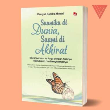 Buku Suamiku di Dunia, Suami di Akhirat; Bawa Suamimu ke Surga dengan