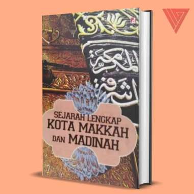 Buku Sejarah Lengkap Kota Makkah dan Madinah HC