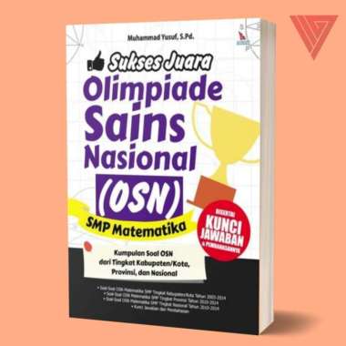Buku Sukses Juara Olimpiade Sains Nasional (OSN) SMP Matematika