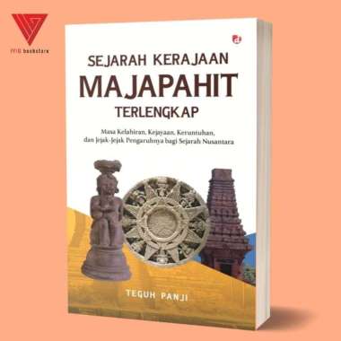 Buku Sejarah Kerajaan Majapahit Terlengkap - Teguh Panji - DIVA Press - buku sejarah