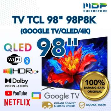 TV TCL 98 INCH GOOGLE TV / QLED TV/ 4K - TCL 98P8K