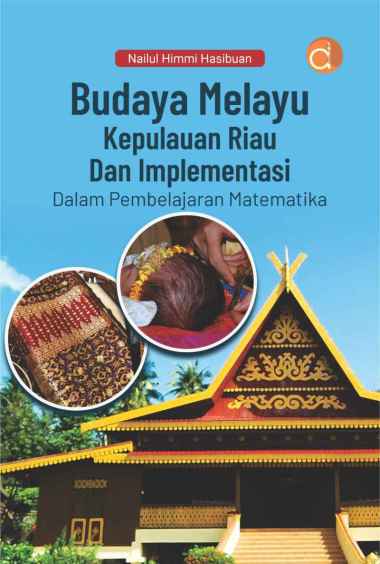 Deepublish Buku Budaya Melayu Kepulauan Riau Dan Implementasi Dalam Pembelajaran Matematika