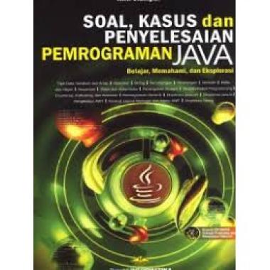 SOAL- KASUS DAN PENYELESAIN PEMROGRAMAN JAVA +CD SOAL- KASUS DAN PENYELESAIN PEMROGRAMAN JAVA +CD