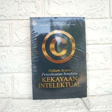 Hukum Acara Penyelesaian Sengketa KEKAYAAN INTELEKTUAL Harjono Zakki Adlhiyati Moch Najib Imanullah 