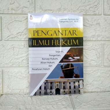 PENGANTAR ILMU HUKUM Sejarah Pengertian Konsep Hukum Lukman Santoso Az Yahyanto SH., MH. SETARA PRES