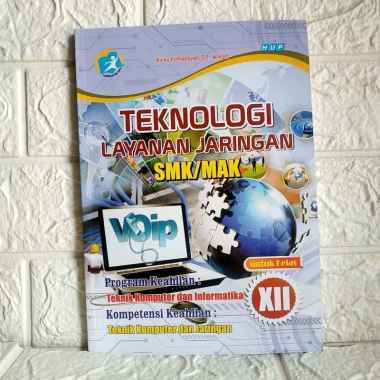 Buku SMK AMS 10 TEKNOLOGI LAYANAN JARINGAN SMK MAK Kelas 12 XII KURIKULUM 2013 REVISI HUP ORIGINAL T