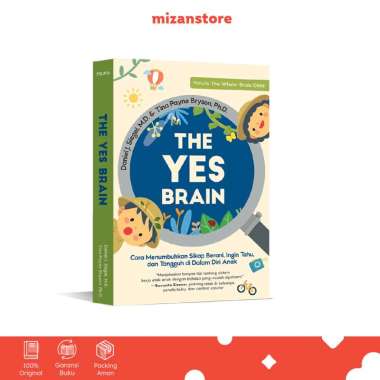 Mizan Buku Parenting Buku The Yes Brain Cara Menumbuhkan Sikap Berani, Ingin Tahu Pada Anak