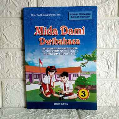 SD MI Kelas III Buku Bahasa Sunda MIDA DAMI DWIBAHASA SD Kelas 3 KURIKULUM 2013 REVISI 2017 Drs. Tau