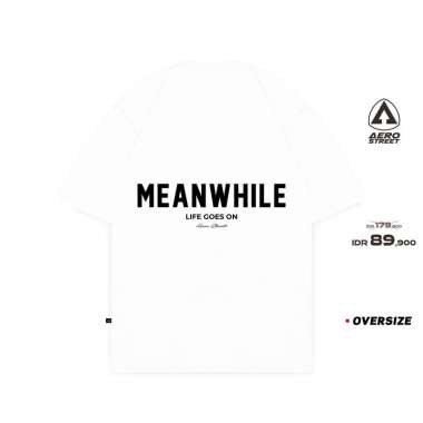 Aerostreet T Shirt Oversize Meanwhile Putih Kaos FBDAA S