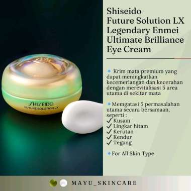 Shiseido Future Solution LX Legendary Enmei Ultimate Brilliance Eye Cream 15 ml