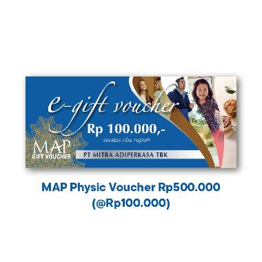MAP - Physic Voucher senilai Rp. 500.000 [@100.000]