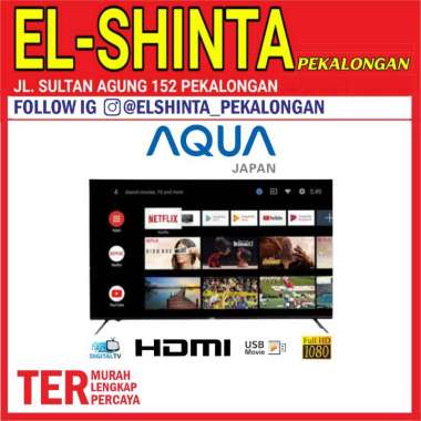 LED TV AQUA 43INCH ANDROID TV FULL HD 43K AQT 43K701AF FULL HD