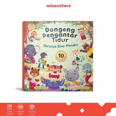 Mizan Buku Anak Dongeng Pengantar Tidur Serunya Bisa Mandiri (10 Cerita Anak Hebat) Soft Cover