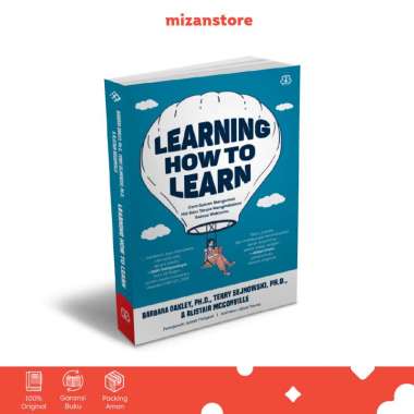 Mizan Buku Self Improvement Learning How to Learn - Barbara Oakley, Ph.D, Terry Sejnowski, Ph.D, & A