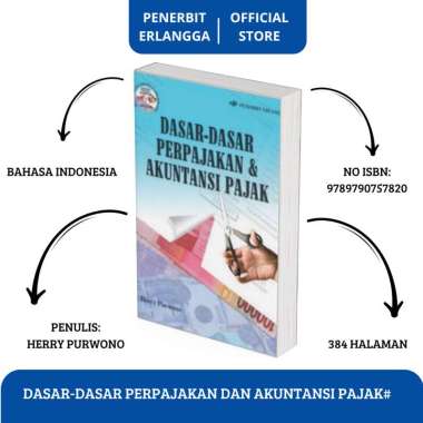 DASAR-DASAR PERPAJAKAN DAN AKUNTANSI PAJAK# - ERLANGGA