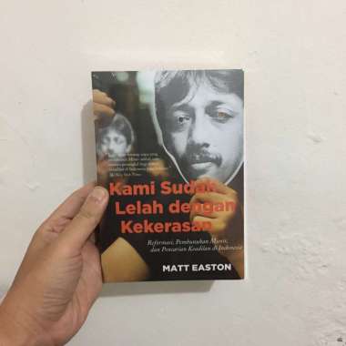 Buku - Kami Sudah Lelah dengan Kekerasan by Matt Easton