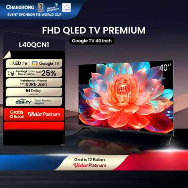 Changhong QLED TV 40 inch FHD Dolby Audio Google Play Netflix Youtube Bluetooth USB Google Assistant