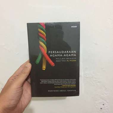Buku - PERSAUDARAAN AGAMA-AGAMA - Millah Ibrahim dalam Tafsir aL-Mizan