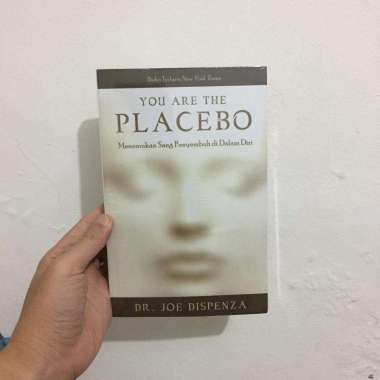 Buku - You Are the Placebo: Menemukan Sang Penyembuh di Dalam Diri by Dr. Joe Dispenza
