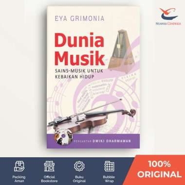 Dunia Musik: Sains-Musik Untuk Kebaikan Hidup - Eya Grimonia - [Nuansa Cendekia]