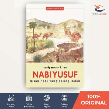 Nabi Yusuf: Kisah Nabi Yang Paling Indah - Saniyasnain Khan - [Nuansa Cendekia]