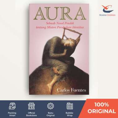 Aura: Sebuah Novel Pendek tentang Misteri Perubahan - Carlos fuentes - [Nuansa Cendekia]