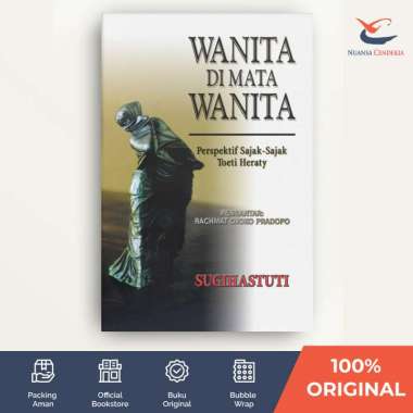 Wanita di Mata Wanita: Perspektif Sajak-sajak Toeti Heraty - Dra. Sugihastuti, M.S. - [Nuansa Cendek