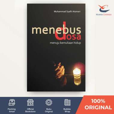Menebus Dosa: Menuju Kemuliaan Hidup - Muhammad Syafii Atsmari - [Marja]