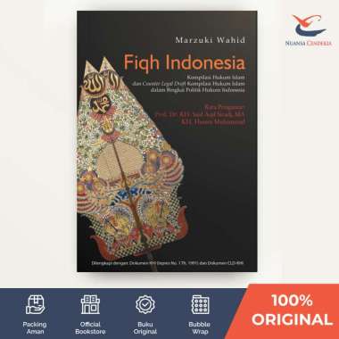 Fiqh Indonesia: Kompilasi Hukum Islam dan Counter Legal Draft Kompilasi Hukum Islam dalam Bingkai Po