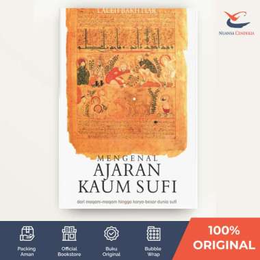Mengenal Ajaran Kaum Sufi: dari Maqam-maqam Hingga Karya Besar Dunia Sufi - Laleh Bakhtiar - [Nuansa