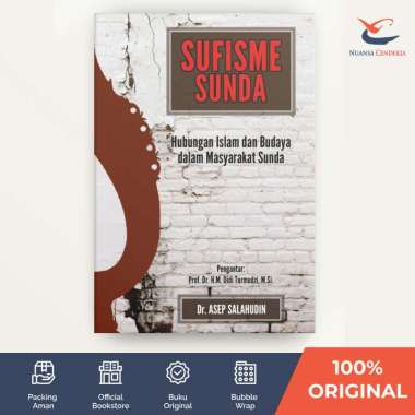 Sufisme Sunda: Hubungan Islam dan Budaya dalam Masyarakat Sunda - Dr. Asep Salahudin - [Nuansa Cende