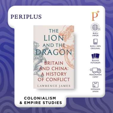 Lion and the Dragon by Lawrence James - 9781474610209