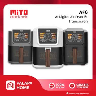 Mito Digital Air Fryer AF6 5 Liter Transparan Smart AI Fryer 5L | Mitochiba AI Frayer AF 6 Putih