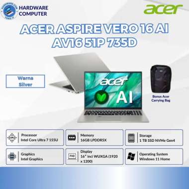 Acer Aspire Vero 16 AI AV16 51P 735D Ultra 7 155U 16GB 1TB SSD 16 inc WUXGA IPS Win 11 Home OHS 2021