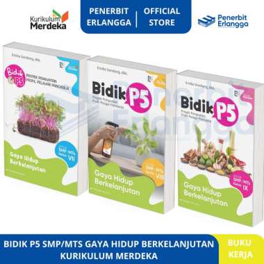 [Erlangga Official] Bidik P5 Gaya Hidup Berkelanjutan Smp/Mts Kelas 7 8 9 Kurikulum Merdeka KELAS 7