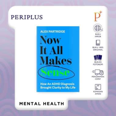 Now It All Makes Sense: How An ADHD Diagnosis Brought Clarity to My Life - 9781399817813