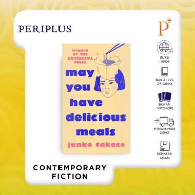 May You Have Delicious Meals - Winner of the Akutagawa Prize by Junko Takase - 9781529153897
