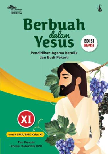 PAKAT Kumer SMA/SMK Kls XI: Berbuah dalam Yesus untuk SMA/SMK Kelas XI