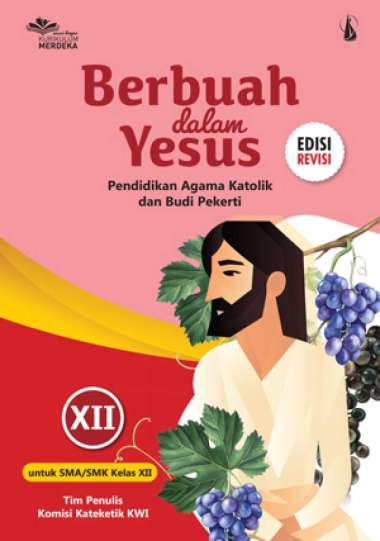 PAKAT Kumer SMA/SMKKls XII: Berbuah dalam Yesus untuk SMA/SMK Kelas XII
