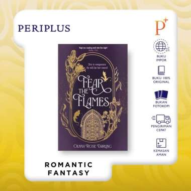 Fear the Flames by Olivia Rose Darling (When Fourth Wing meets Game of Thrones in Dragon-filled roma