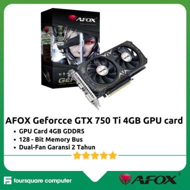 Afox Geforce GTX 750 Ti 4GB GDDR6 128 Bit VGA GPU Graphics card resmi garansi 2 tahun