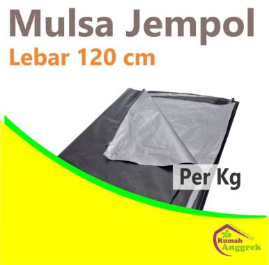 Mulsa Jempol Lebar 120 cm Dilipat 60 cm penutup tanah black perkilo silver plastik permeter bulan ph