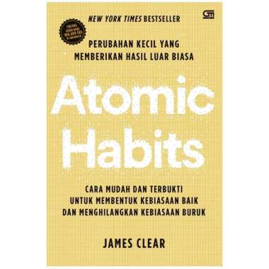ATOMIC HABITS - PERUBAHAN KECIL YANG MEMBERIKAN HASIL LUAR BIASA : JAMES CLEAR Putih hardcover