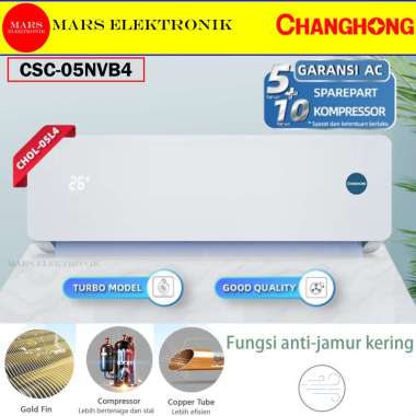AC CHANGHONG CSC-05NVB / 0,5 ( 1/2 PK ) / CSC 05 NVB / READY PASANG 2M